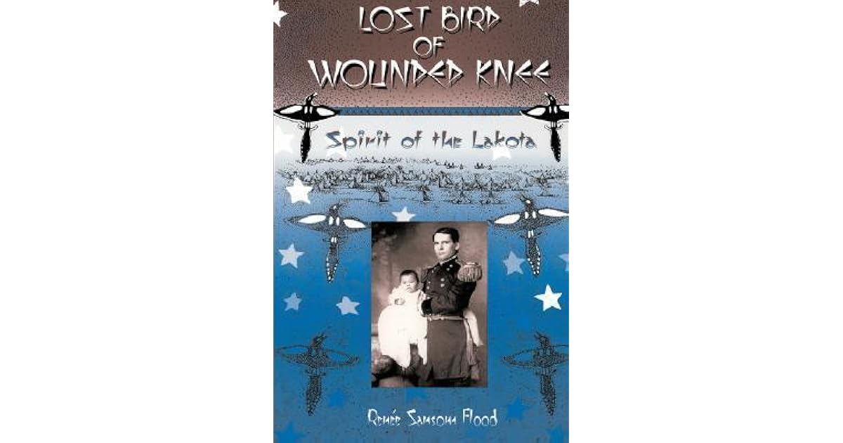 Lost Bird Of Wounded Knee Spirit Of The Lakota by Renee Sansom Flood
