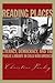 Reading Places: Literacy, Democracy, and the Public Library in Cold War America (Studies in Print Culture and the History of the Book)