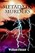 Metadata Murders by William H. Fietzer