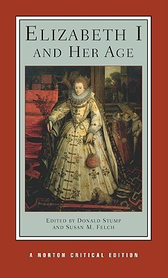 Elizabeth I and Her Age: A Norton Critical Edition (Paperback)
