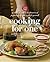 Cooking for One: A Seasonal Guide to the Pleasure of Preparing Delicious Meals for Yourself