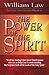 The Power of the Spirit by William Law