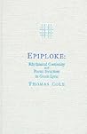Epiploke: Rhythmical Continuity and Poetic Structure in Greek Lyric (Loeb Classical Monographs)