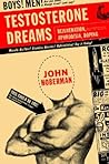 Testosterone Dreams: Rejuvenation, Aphrodisia, Doping