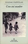 Con mi madre by Soledad Puértolas