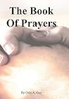 The Book of Prayers by Only A. Guy The Book of Prayers by Only A. Guy