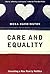 Care and Equality: Inventing a New Family Politics