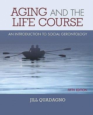 Aging and the Life Course: An Introduction to Social Gerontology (Hardcover)