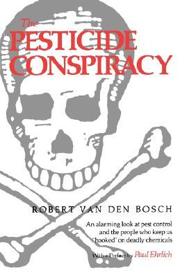 The Pesticide Conspiracy (Paperback)