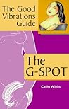 The Good Vibrations Guide: The G-Spot