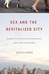 Sex and the Revitalized City: Gender, Condominium Development, and Urban Citizenship