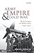 Army, Empire, and Cold War by David French