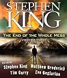 The End of the Whole Mess and Other Stories by Stephen  King