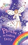 Phoebe the Fashion Fairy (Rainbow Magic, #20; The Party Fairies, #6)