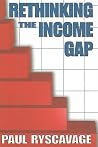 Rethinking the Income Gap: The Second Middle Class Revolution Rethinking the Income Gap: The Second Middle Class Revolution
