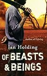 Of Beasts and Beings