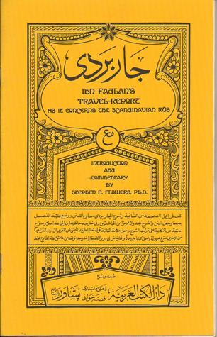 Ibn Fadlan's Travel Report: As it Concerns the Scandinavian Rús