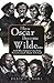 How Oscar Became Wilde: And...
