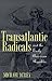 Transatlantic Radicals and the Early American Republic