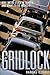 Gridlock: Why We're Stuck i...