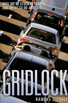 Gridlock: Why We're Stuck in Traffic and What to Do About It (Hardcover)