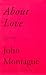 About Love: Poems
