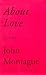 About Love: Poems