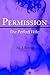 Permission/the Perfect Wife