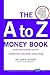 The A to Z Money Book from Armchair Millionaire by Lewis Schiff