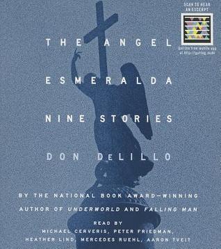 The Angel Esmeralda: Nine Stories