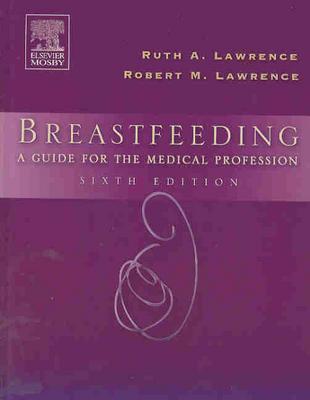 Breastfeeding: A Guide for the Medical Profession (Hardcover)