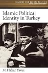 Islamic Political Identity in Turkey (Religion and Global Politics) Islamic Political Identity in Turkey (Religion and Global Politics)