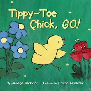 Tippy-Toe Chick, Go!: An Easter And Springtime Book For Kids (Hardcover)