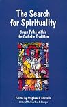 The Search for Spirituality: Seven Paths Within the Catholic Tradition