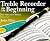 Treble Recorder From the Beginning: New Full-Colour Edition with 14 Duets by John Pitts | Alto Treble Recorder Sheet Music Pupil Book | Complete Course for Descant Players | Recorder Duets