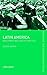 Latin America: Development and Conflict since 1945 (The Making of the Contemporary World)