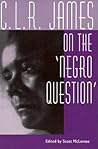C. L. R. James On...