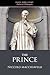 The Prince by Niccolò Machiavelli The Prince by Niccolò Machiavelli