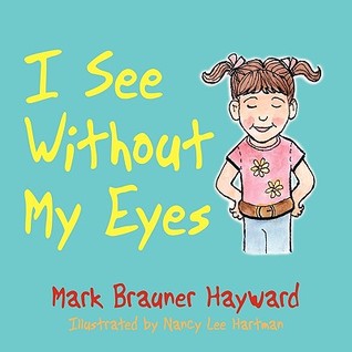 I See Without My Eyes (Paperback)