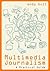 Multimedia Journalism: A Practical Guide