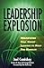 Leadership Explosion: Multiplying Cell Group Leaders for the Harvest