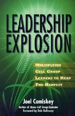 Leadership Explosion: Multiplying Cell Group Leaders for the Harvest (Paperback)