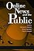 Online News and the Public (Routledge Communication Series)