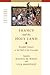 France and the Holy Land: Frankish Culture at the End of the Crusades (Parallax: Re-visions of Culture and Society)