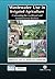 Wastewater Use in Irrigated Agriculture: Confronting the Livelihood and Environmental Realities (Cabi)