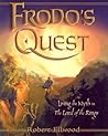 Frodos Quest: Living the Myth in The Lord of the Rings
