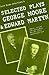 Selected Plays of George Mo...