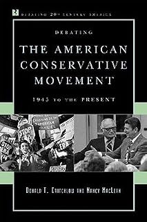 Debating the American Conservative Movement by Donald T. Critchlow