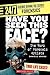Have You Seen This Face?: T...