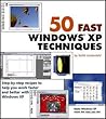 50 Fast Windows XP Techniques (50 Fast Techniques Series)